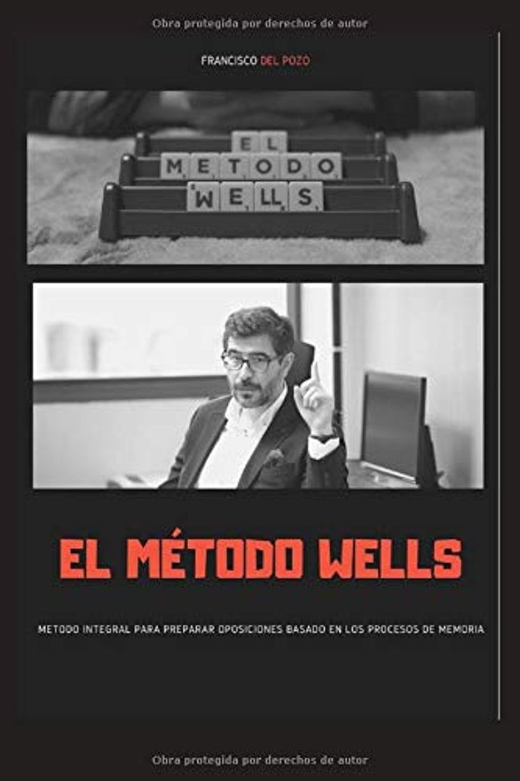 Libros El método Wells: Manual sobre técnicas de estudio para opositores