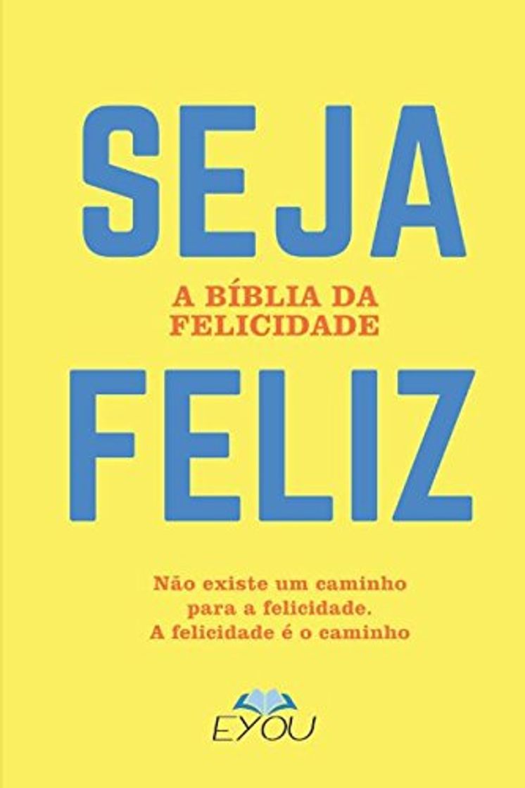 Book Seja Feliz: A bíblia da felicidade