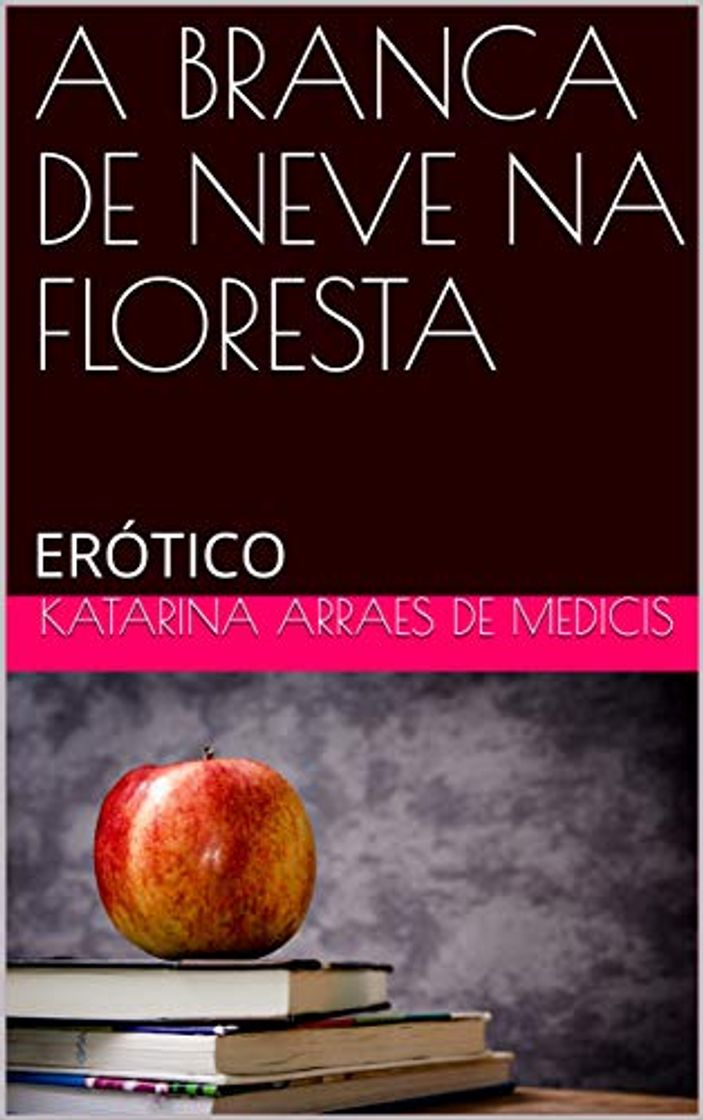 Libros A BRANCA DE NEVE NA FLORESTA: ERÓTICO