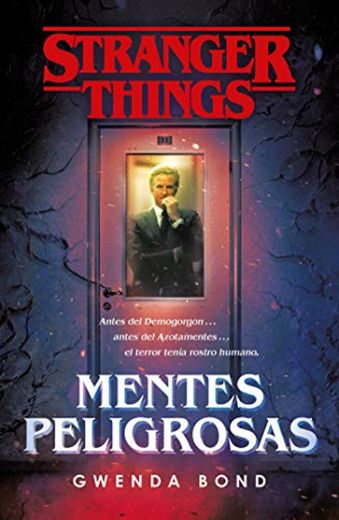 Stranger Things: Mentes peligrosas: La primera novela oficial de Stranger Things