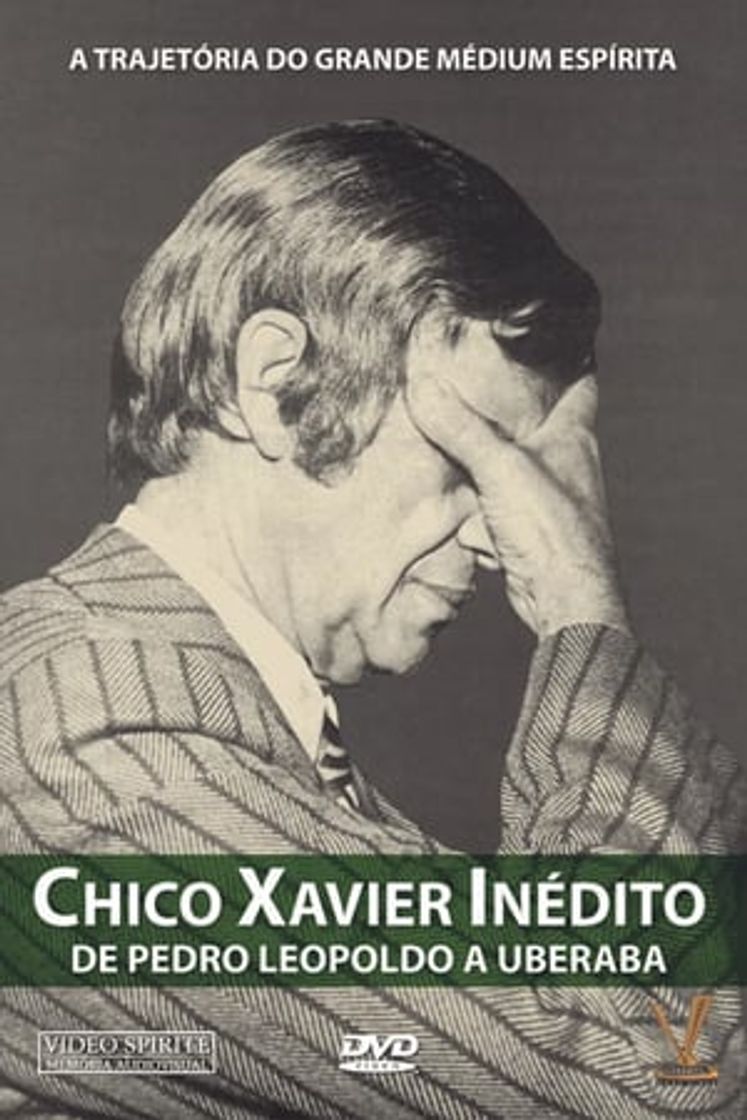 Movie Chico Xavier Inédito - De Pedro Leopoldo a Uberaba