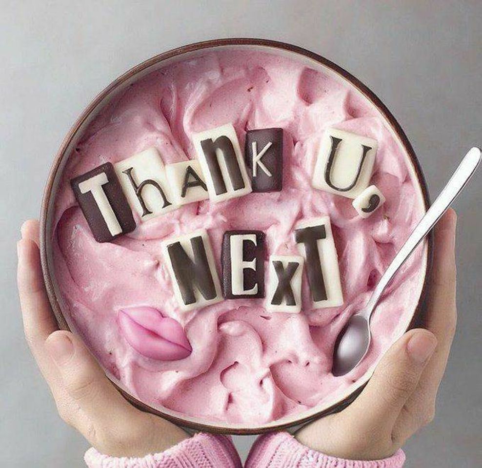 Social Tigelas Fofinhas: Thank u Next, Thank u Next...❤️