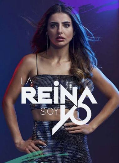 La Reyna Soy Yo