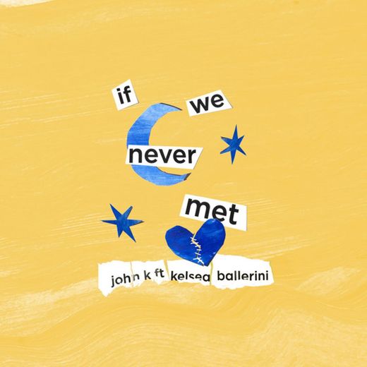 if we never met (feat. Kelsea Ballerini)