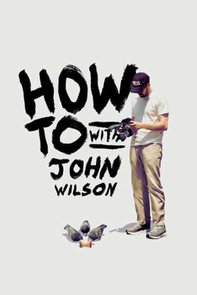 Serie How To with John Wilson