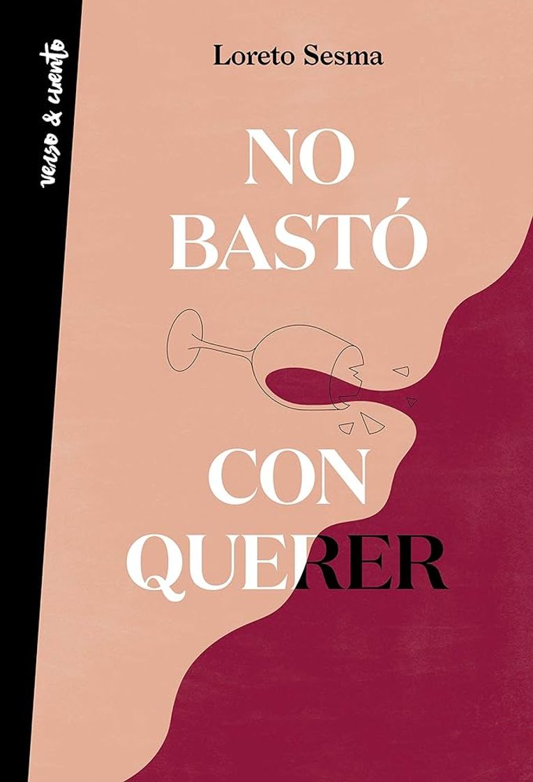 Libro No Bastó Con Querer (Loreto Sesma)