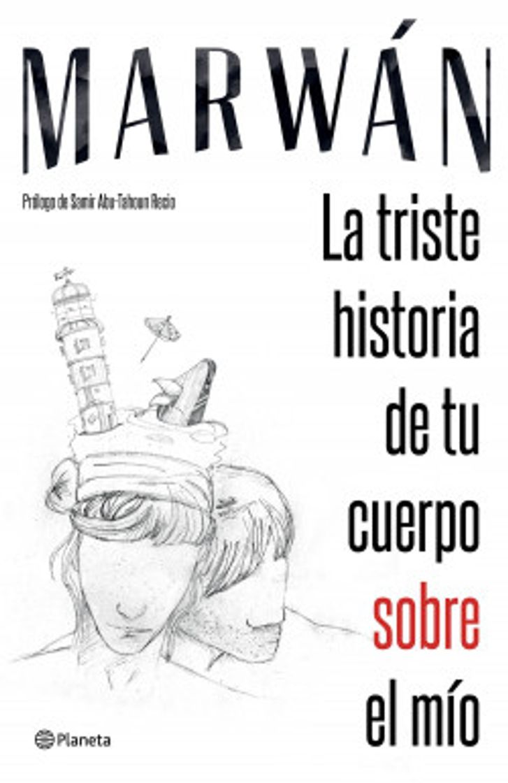 Libro La triste historia de tu cuerpo sobre el mío (Marwan)