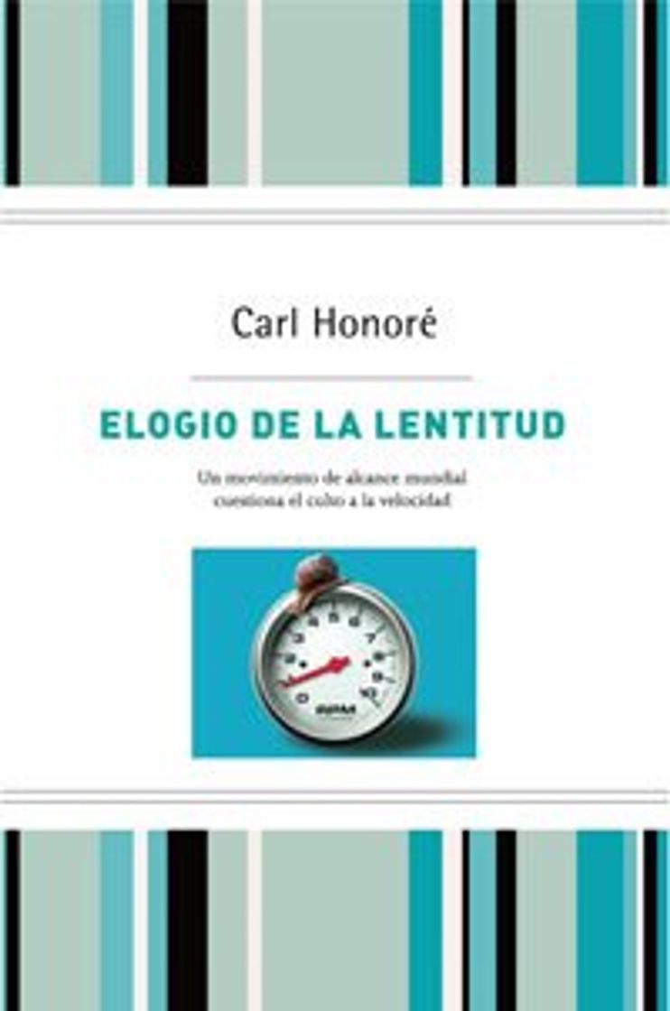 Books Elogio de la lentitud.T.D: Un movimiento mundial desafía el culto a la