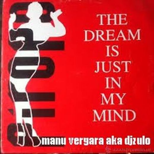 The Dream Is Just In My Mind