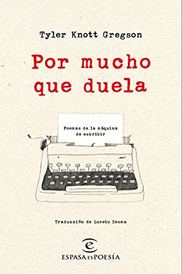 Book Por mucho que duela: Poemas de la máquina de escribir