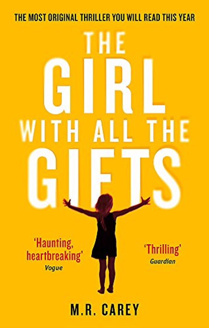 Book The Girl With All The Gifts: The most original thriller you will