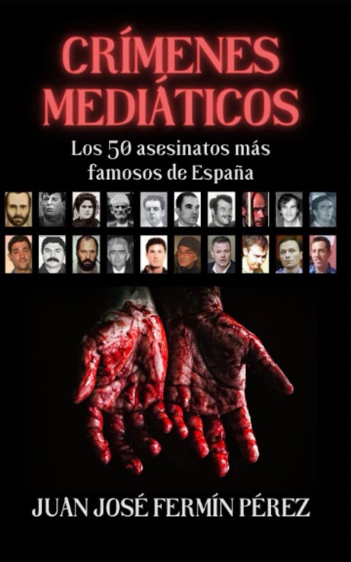 Libro Crímenes mediáticos: los 50 asesinatos más famosos de España.