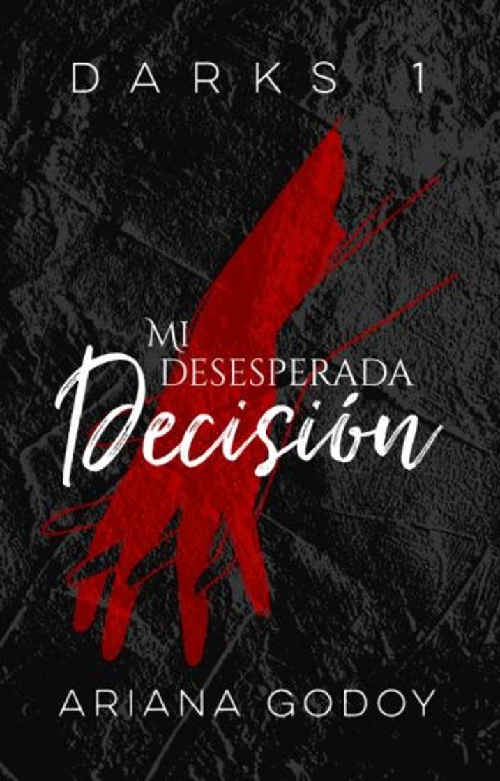 Book Mi desesperada decisión #darks1