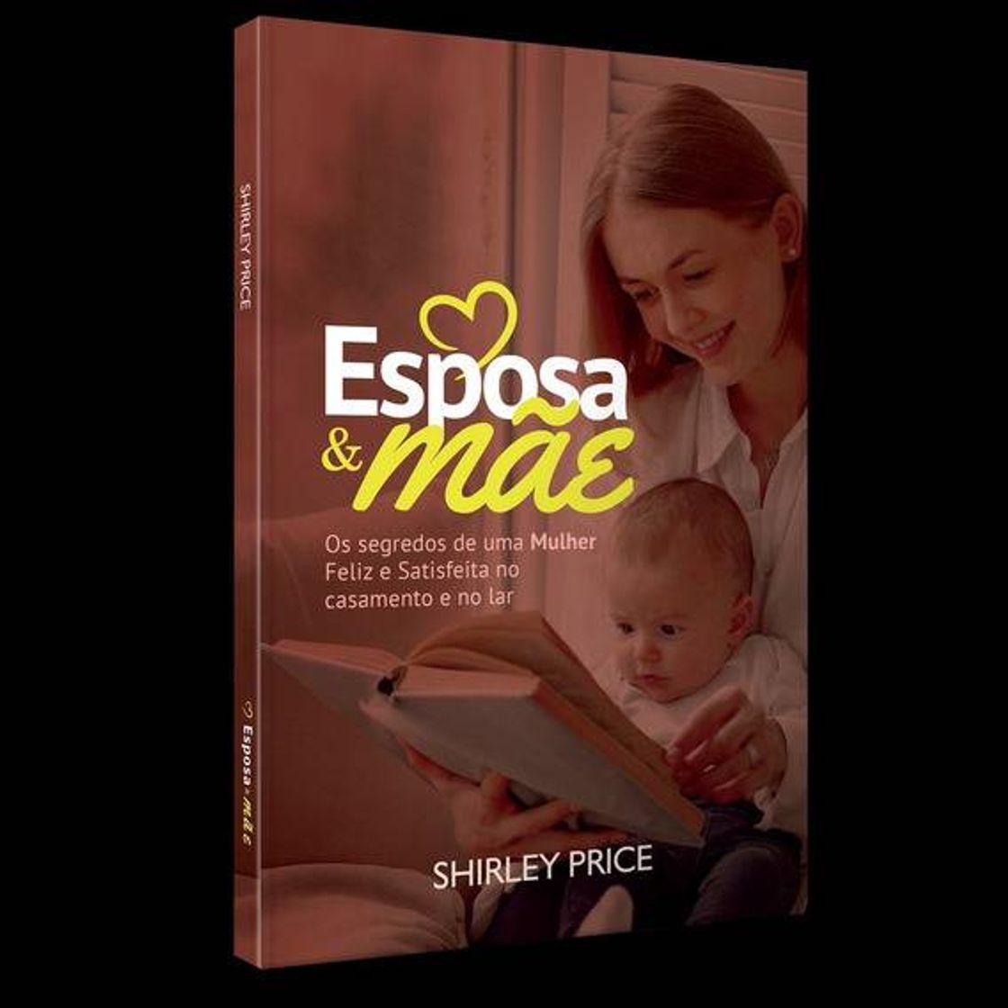 Moda Esposa & Mãe - Os segredos de uma mulher feliz e satisfeita