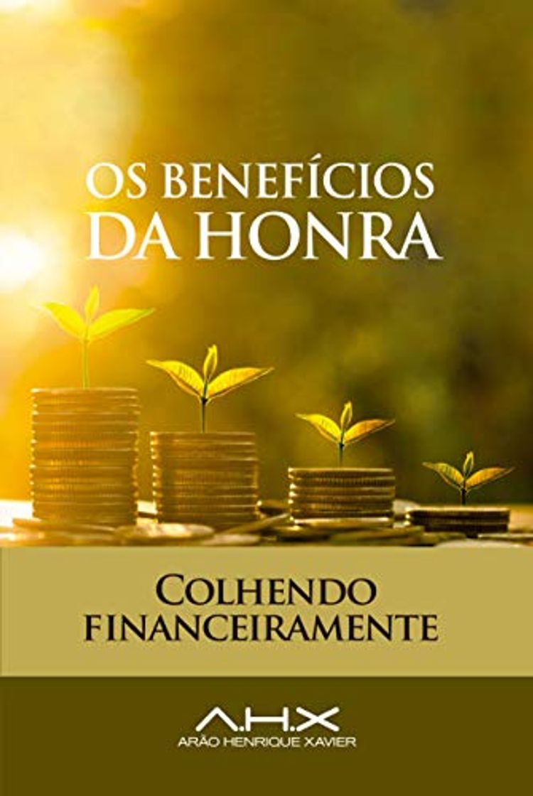 Book Os benefícios da Honra: Colhendo Financeiramente
