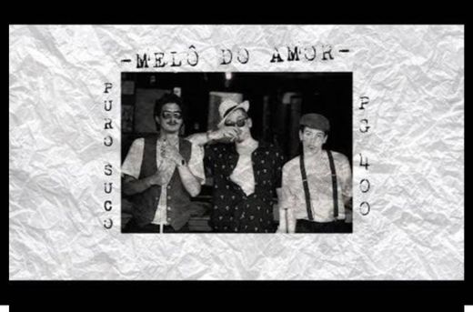 Puro Suco - Melô do amor 