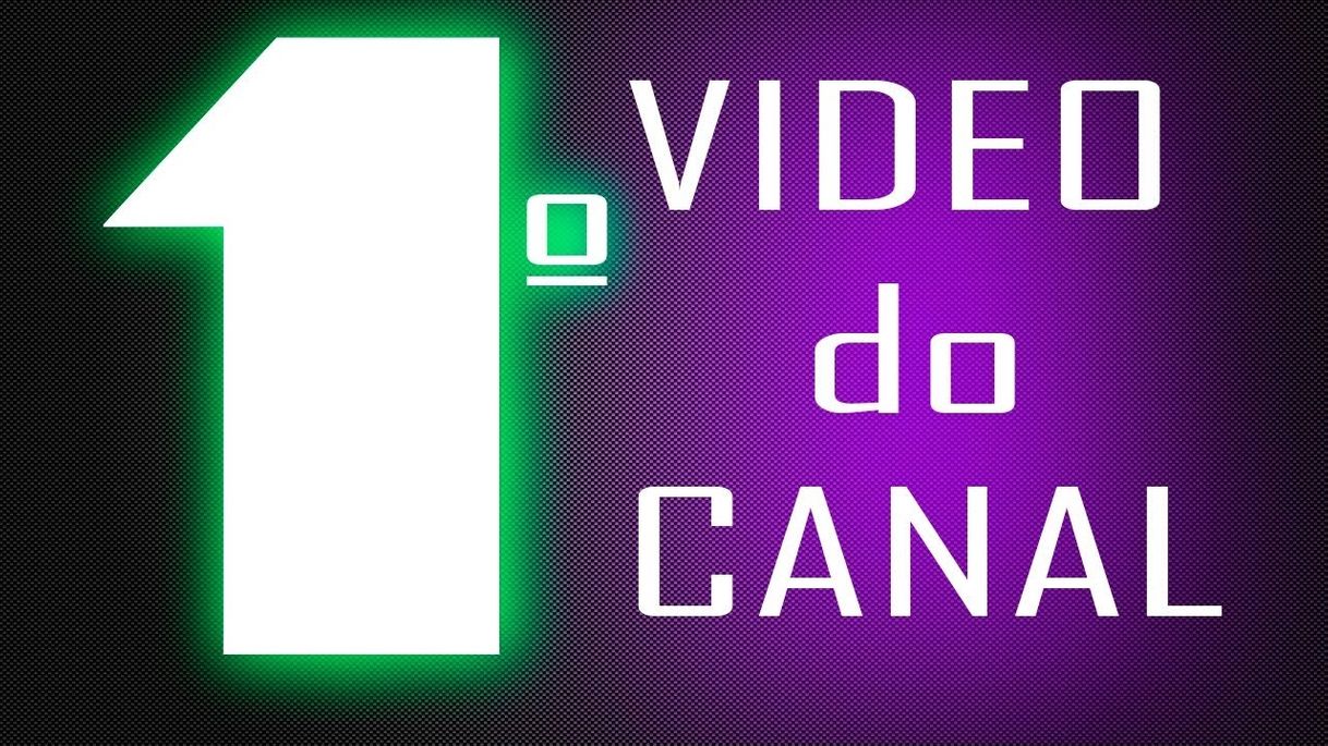 Moda Primeiro vídeo do canal