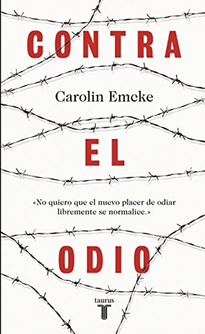 Book Contra el odio: Un alegato en defensa de la pluralidad de pensamiento, la tolerancia y la libertad