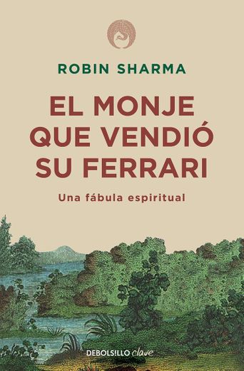 El monje que vendió su Ferarri: Una fábula espiritual (Spanish ...