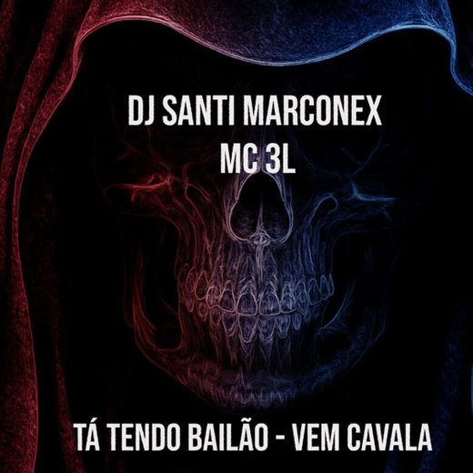 Tá Tendo Bailão - Vem Cavala (feat. DJ sati Marconex)