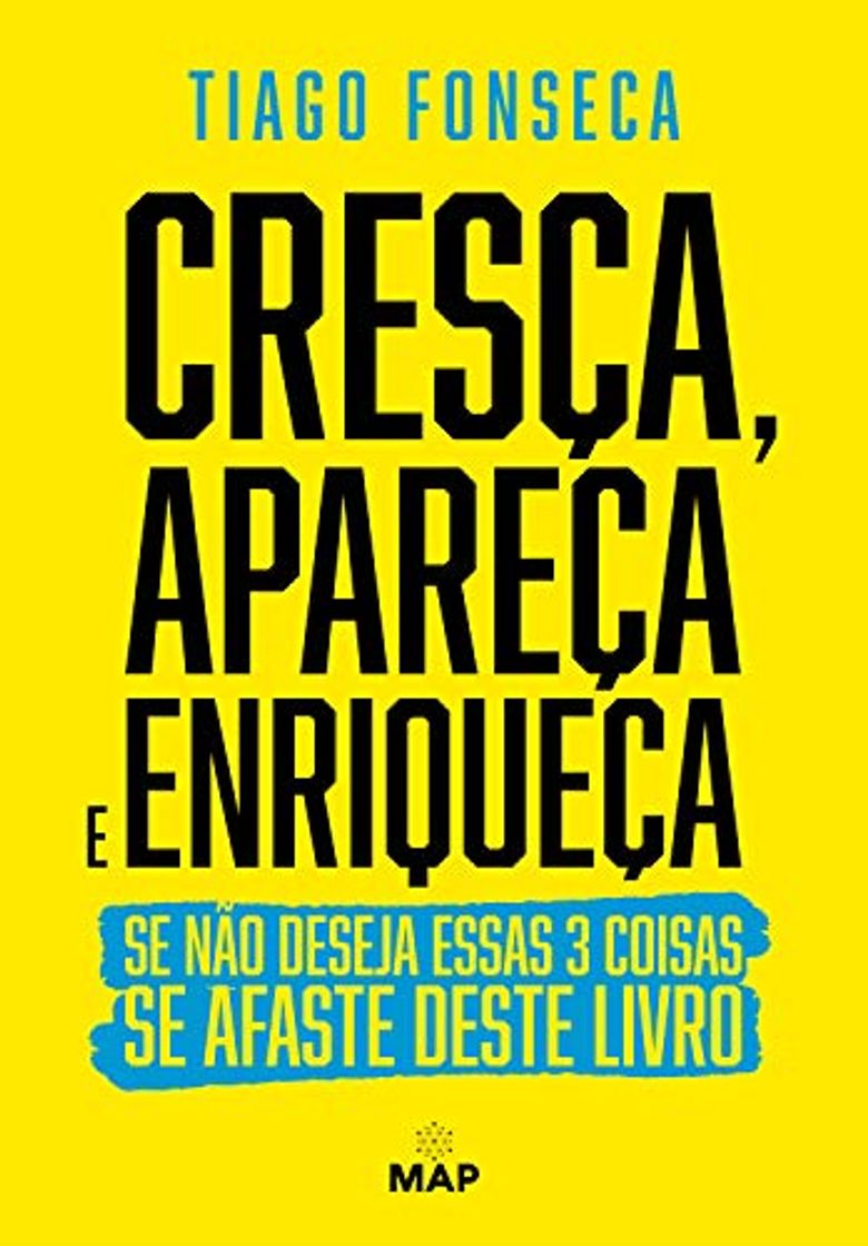 Book Cresça, Apareça e Enriqueça: Se não deseja essas 3 coisas se afaste