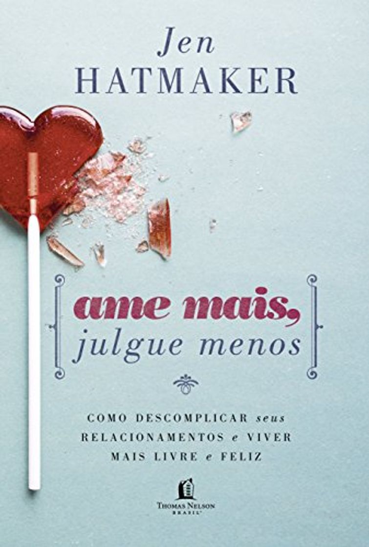 Book Ame Mais, Julgue Menos
