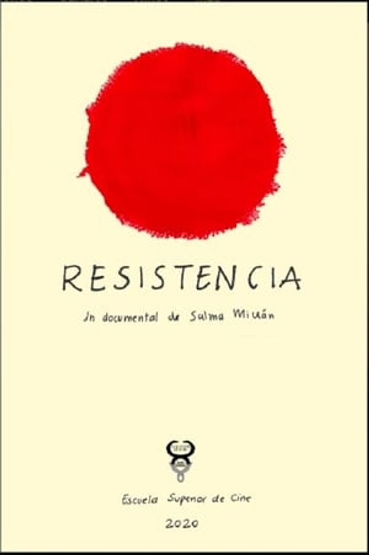 Película Resistencia un Documental de Salma Millán