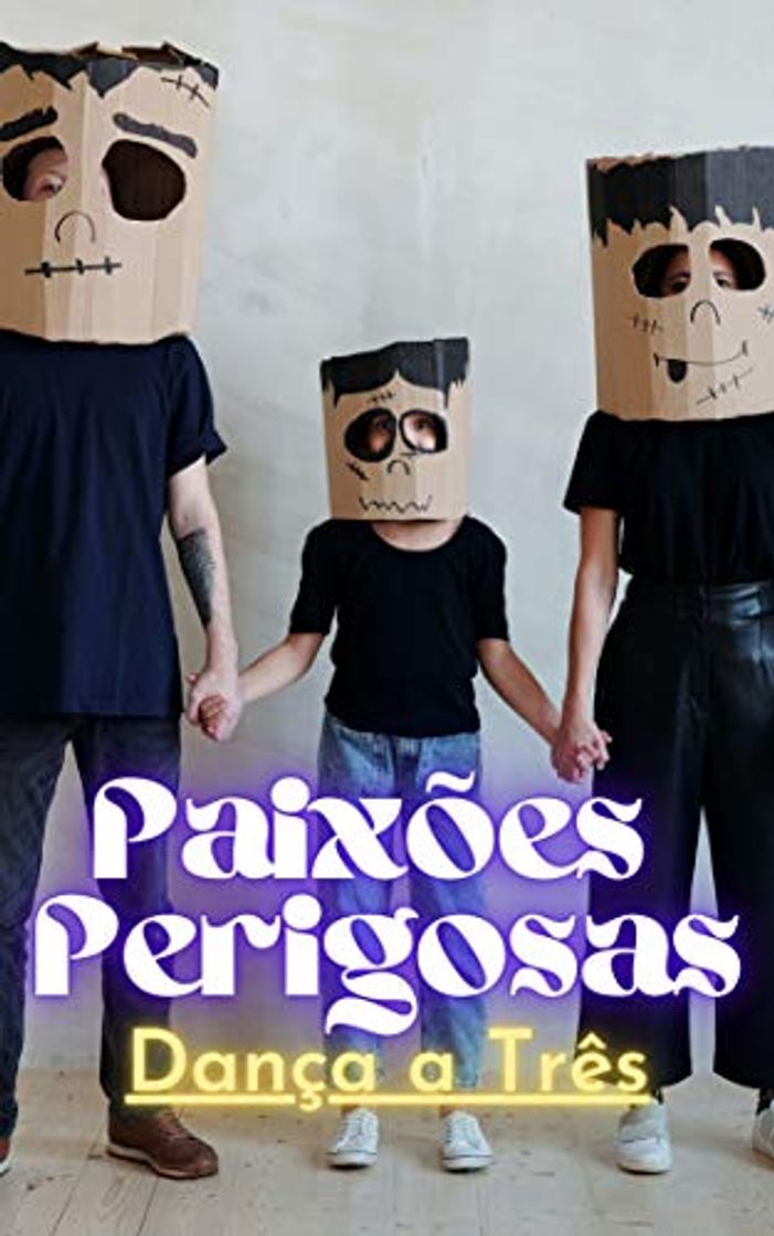 Libro paixões perigosas : dança a tres