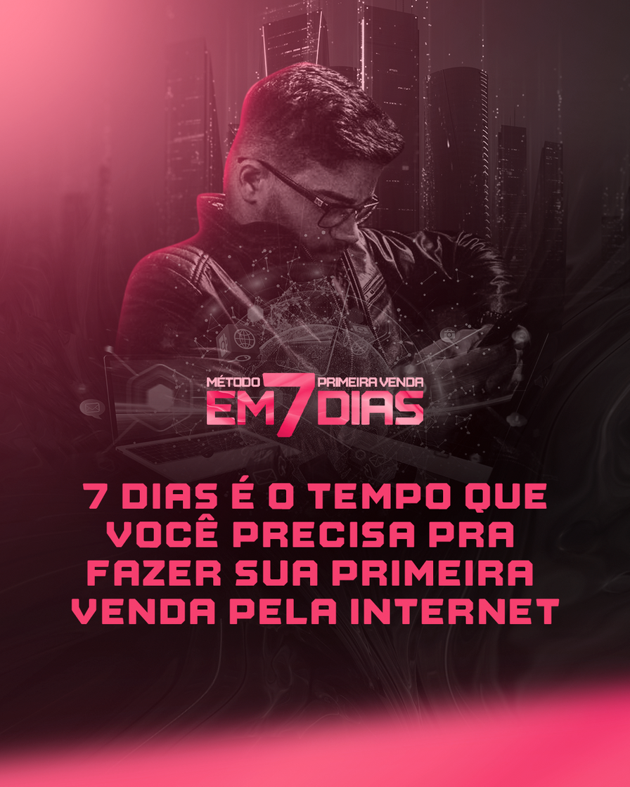 Social Faça sua primeira venda em apenas 7 dias!