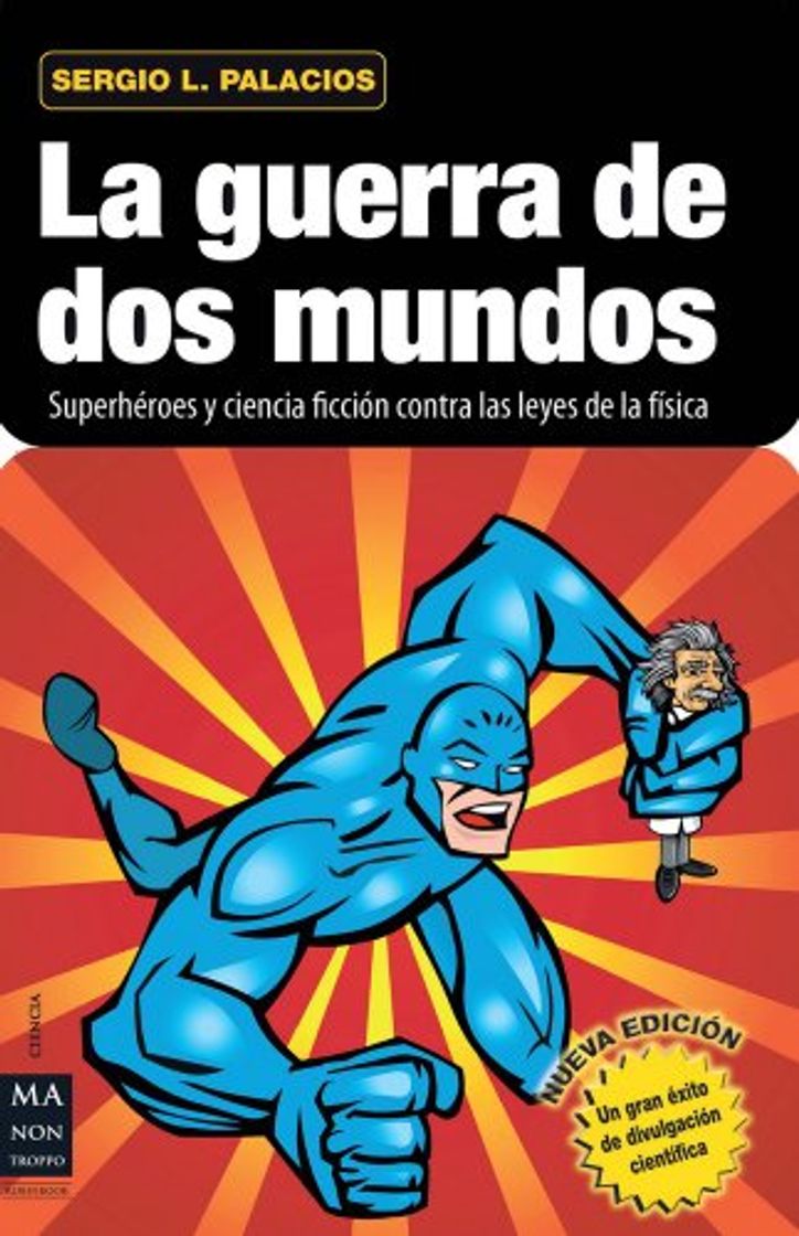 Book Guerra de dos mundos, la: Superheroes y Ciencia Ficcion Contra Las Leyes de La Fisica