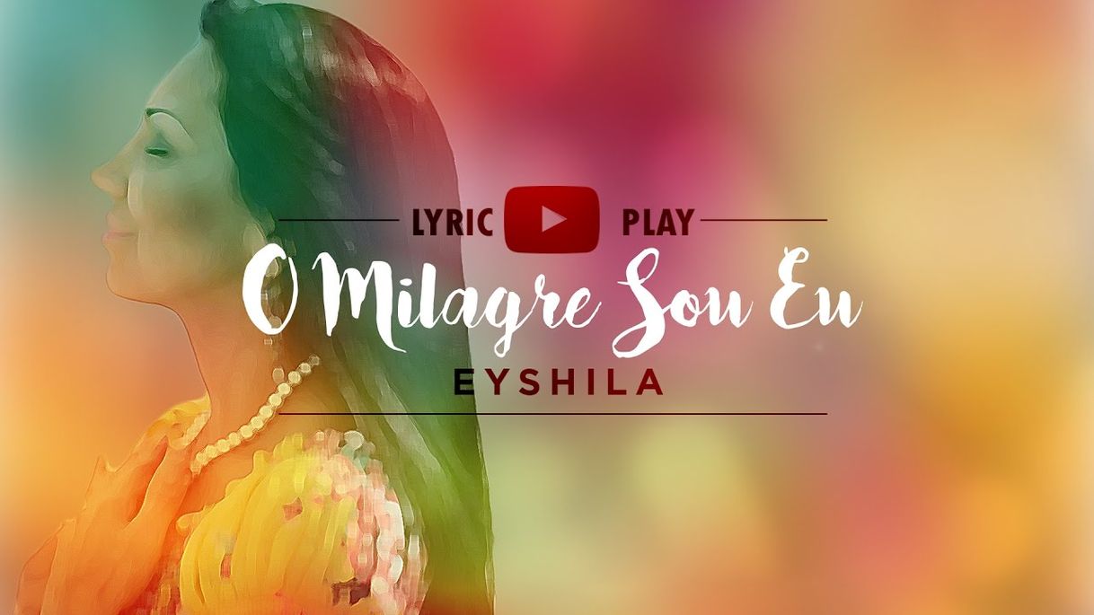 Moda Eyshila - O Milagre Sou Eu (Lyric Play) - YouTube