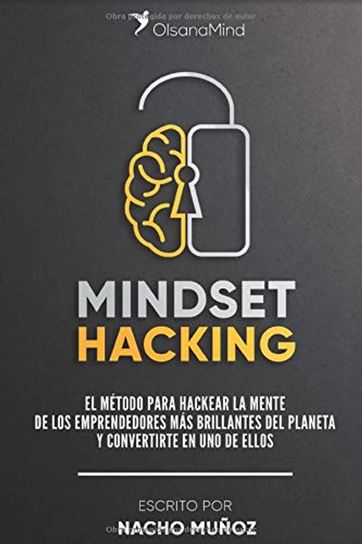 Libros Mindset Hacking: El método para hackear la mente de los emprendedores mas brillantes del planeta y convertirte en uno de ellos