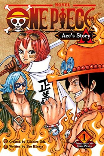 One Piece: Ace’s Story, Vol. 1: Formation of the Spade Pirates