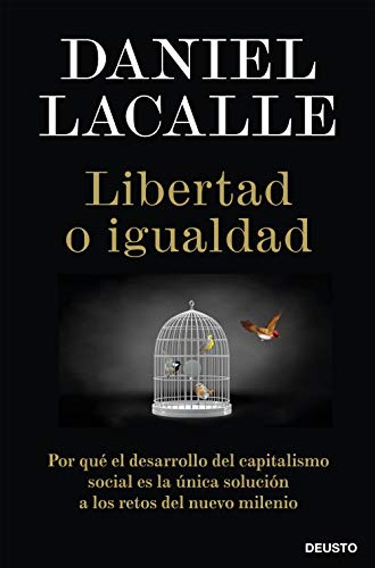 Libros Libertad o igualdad: Por qué el desarrollo del capitalismo social es la