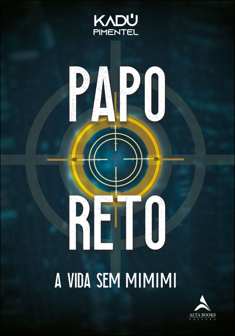 Book Papo reto: a vida sem mimimi