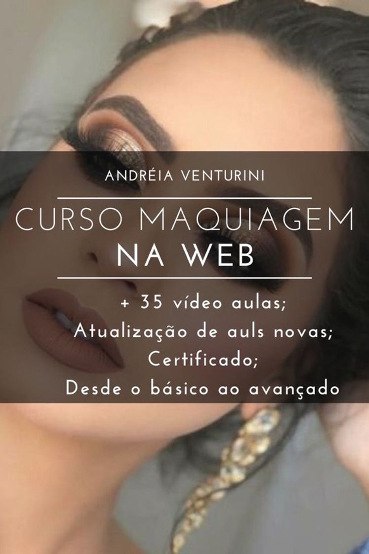 Moda Curso Maquiagem na Web - Andréia Venturini 