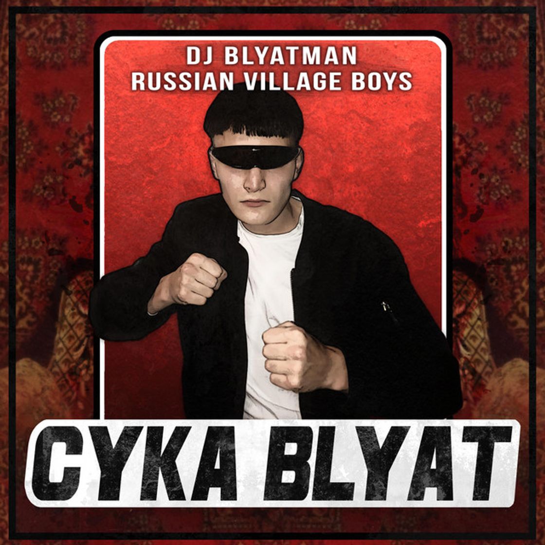 Canción Cyka Blyat