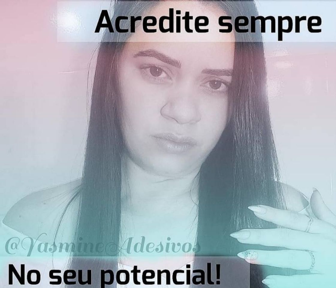 Moda Acredite que sempre você e capaz!