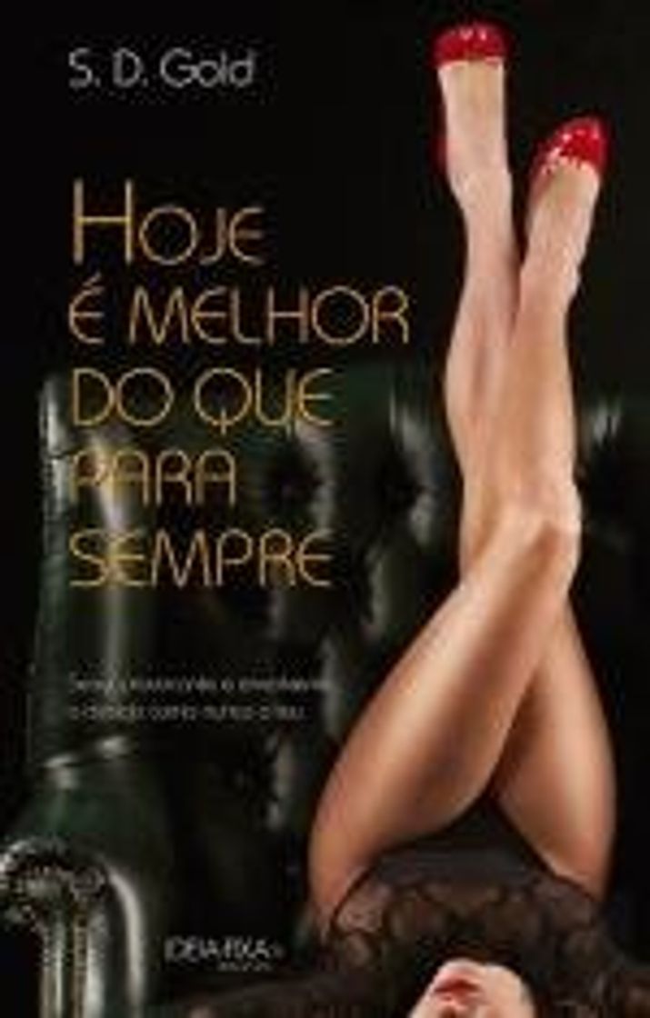 Libro Hoje É Melhor Do Que Para Sempre