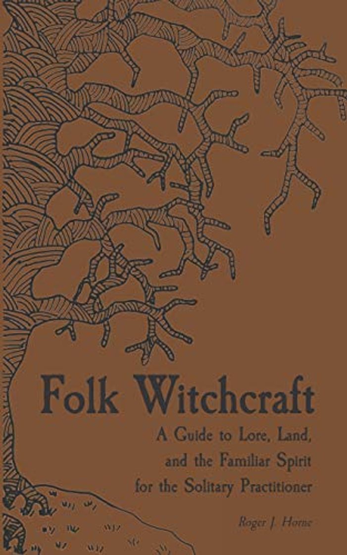 Libro Folk Witchcraft: A Guide to Lore, Land, and the Familiar Spirit for the Solitary Practitioner: 1