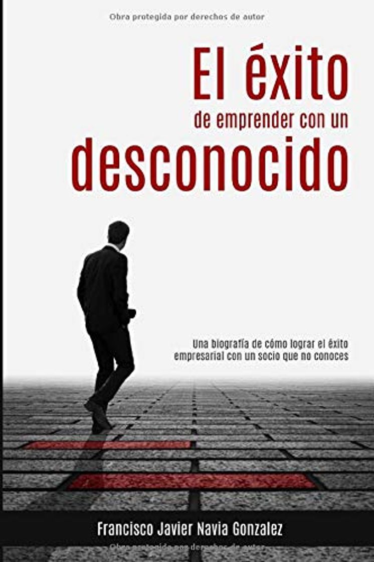 Books El éxito de emprender con un desconocido: Una biografía de cómo lograr el éxito empresarial con un socio que no conoces