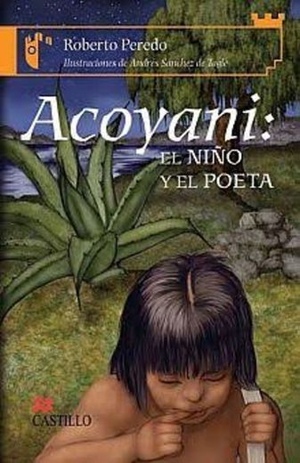Acoyani: El Niño y el poeta 