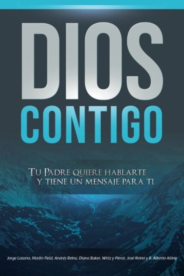 Book Dios Contigo: Tu Padre quiere hablarte y tiene un mensaje para ti