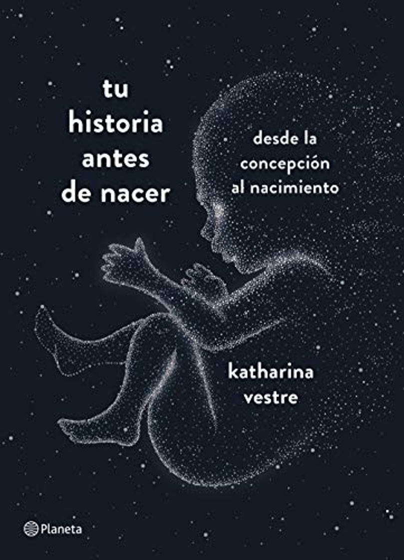 Libro Tu historia antes de nacer: Desde la concepción al nacimiento