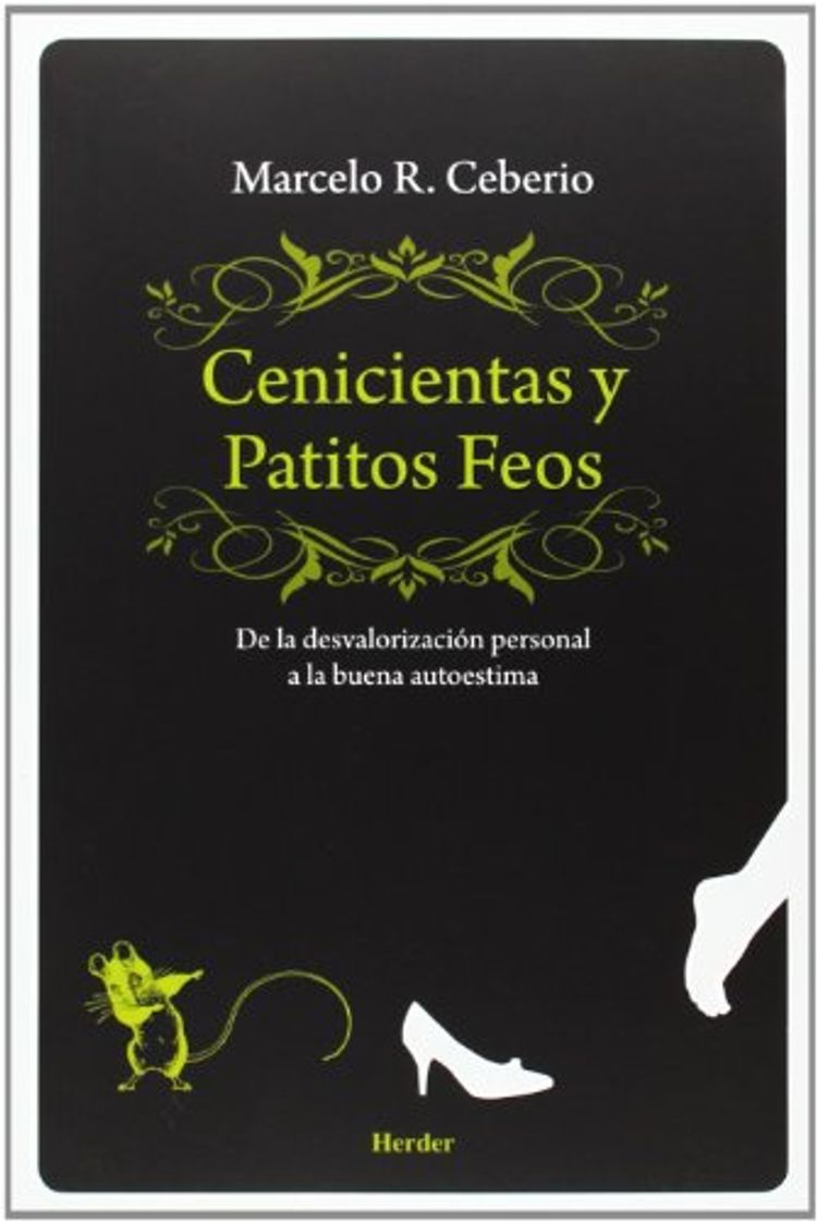 Books Cenicientas y patitos feos: De la desvalorización personal a la buena autoestima