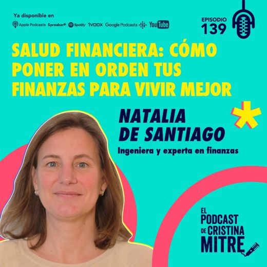 Sobre salud financiera, con Natalia de Santiago 