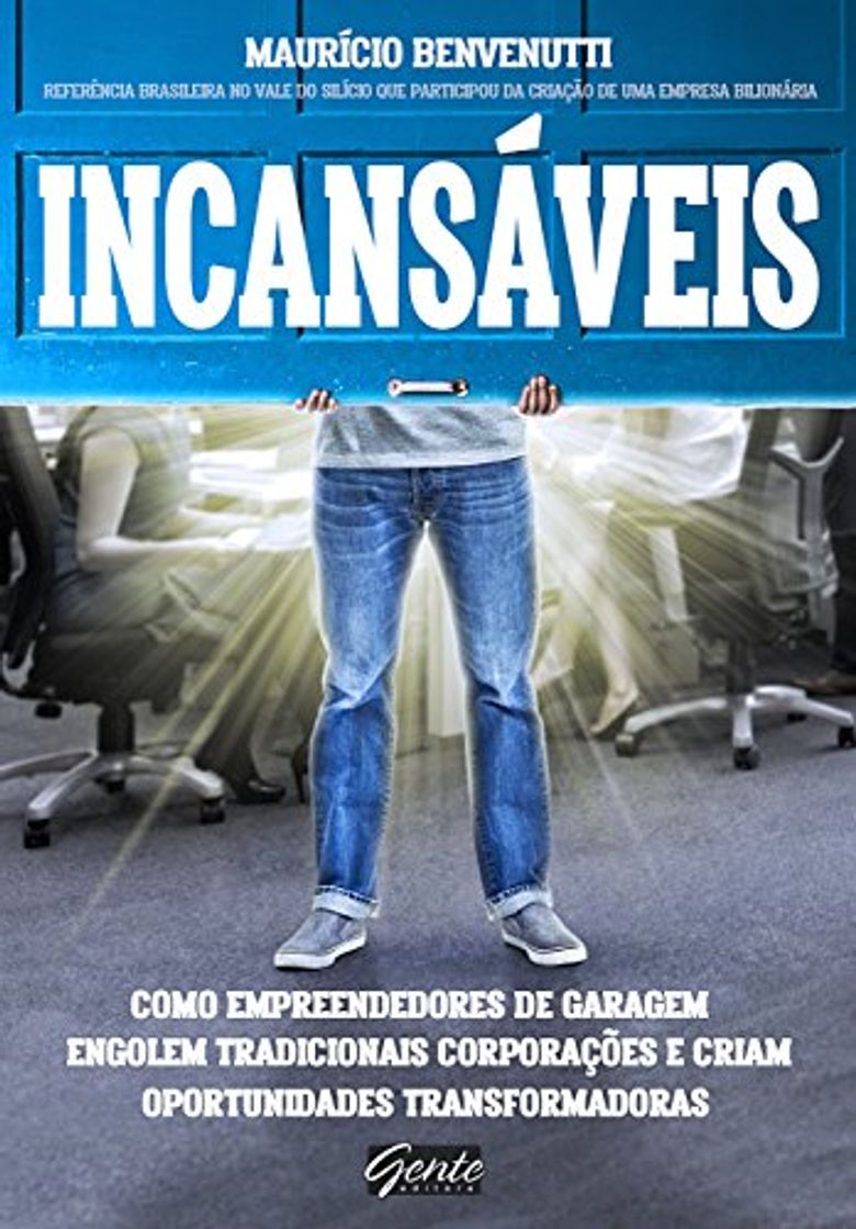 Producto Incansáveis: Como empreendedores de garagem engolem tradicionais corporações e criam oportunidades transformadoras