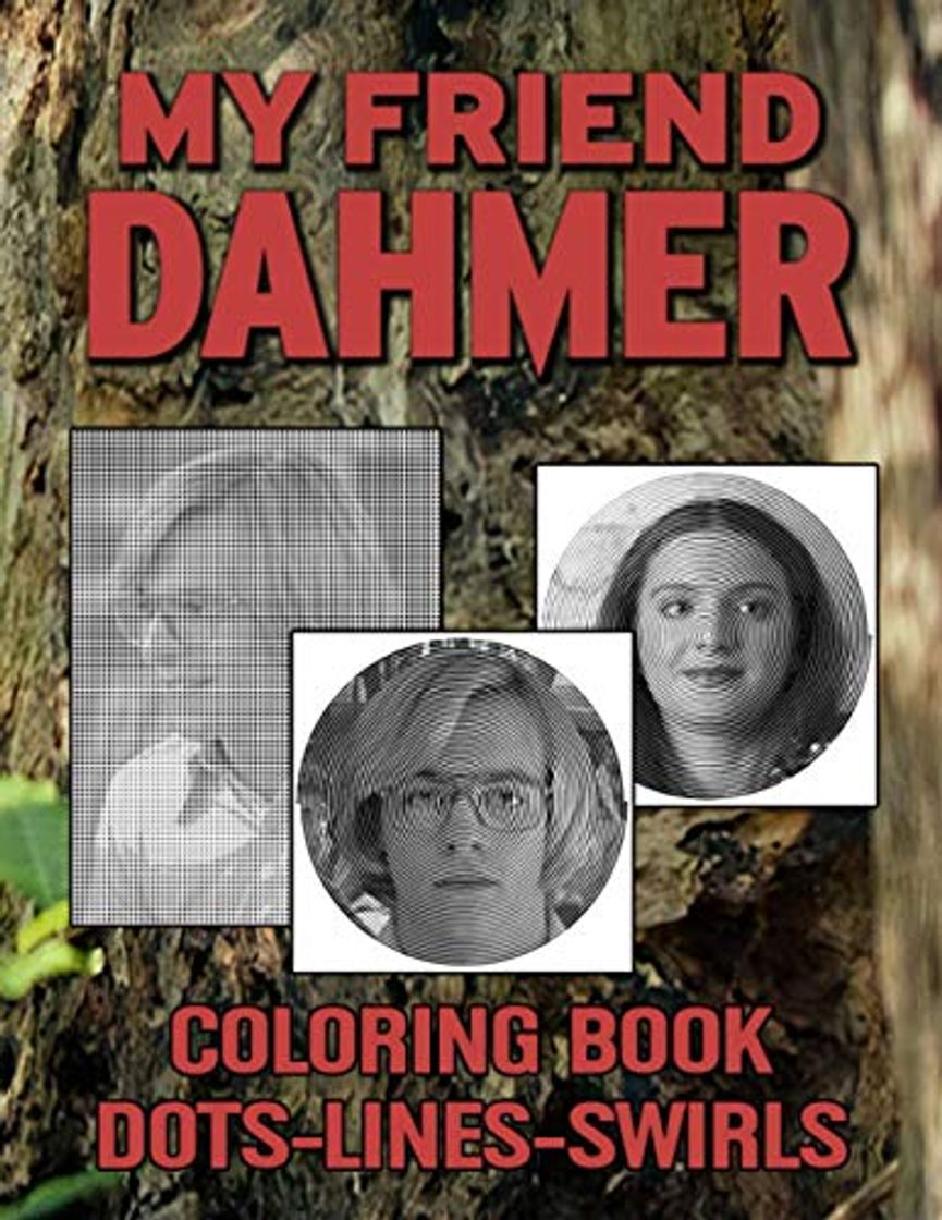 Libro My Friend Dahmer Dots Lines Swirls Coloring Book: My Friend Dahmer Stunning