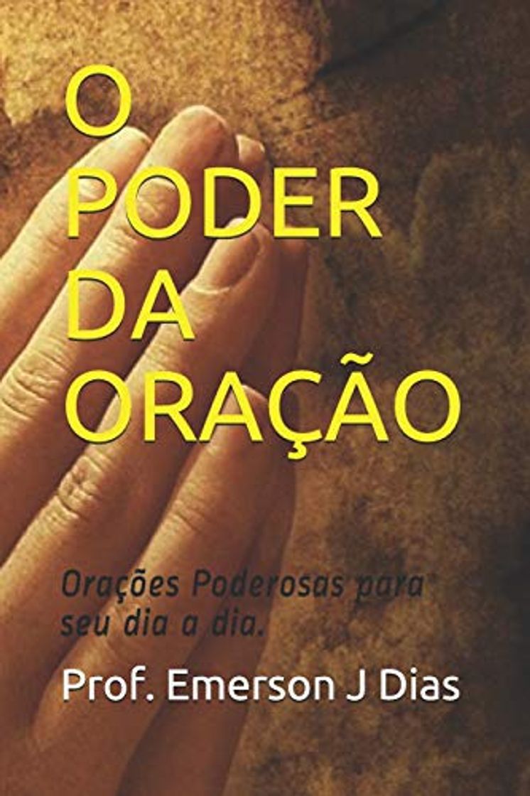 Book O PODER DA ORAÇÃO: Orações Poderosas para seu dia a dia