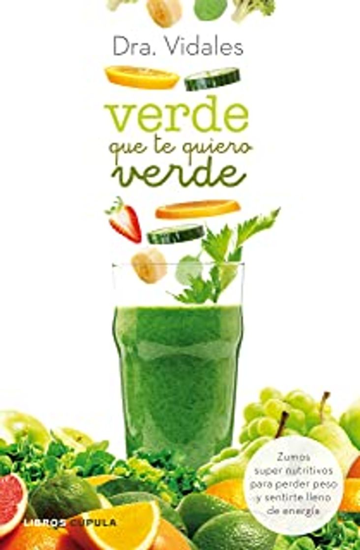 Libro La biblia de los licuados verdes: Bebidas supernutritivas para perder peso, tener